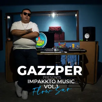 Impakkto Music Flow Sur, Vol. 1 by Gazzper