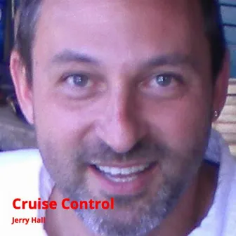 Cruise Control by Jerry Hall