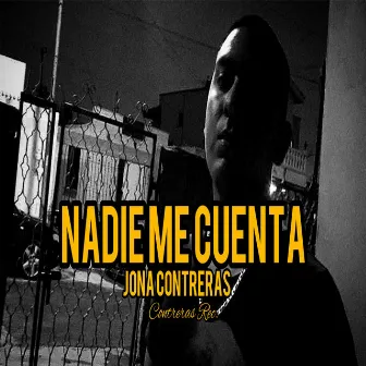 Nadie Me Cuenta by Jona Contreras