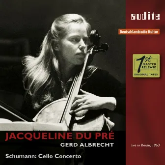 Jacqueline du Pré Plays Schumann Cello Concerto (1963 Live Recording with the 18-Year-Old Jacqueline du Pré) by Deutsches Symphonie-Orchester Berlin