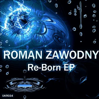 Re-Born EP by Roman Zawodny