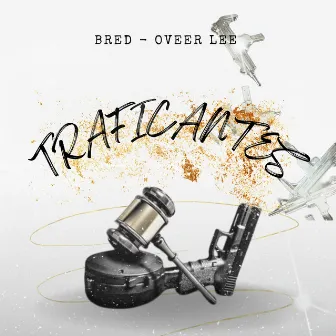 Traficantes by Bred