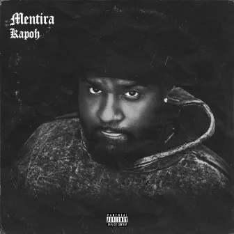 Mentira by BIG KAPOH