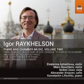 Igor Raykhelson: Piano & Chamber Music, Vol. 2 by Unknown Artist