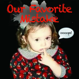 Our Favorite Mistake by Rhythm Method