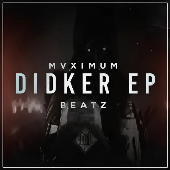 MVXIMUM x DIDKER 1 by MVXIMUM BEATZ