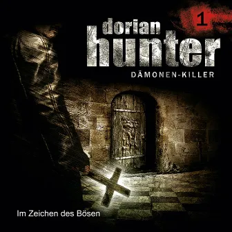 01: Im Zeichen des Bösen by Dorian Hunter