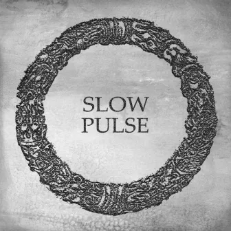 Slow Pulse by Slow. Pulse