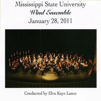 Mississippi State University Wind Ensemble January 28, 2011 by Mississippi State University Wind Ensemble