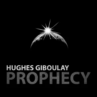 Prophecy by Hughes Giboulay