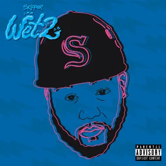 Wet 2 (Deluxe Edition) by Skipper