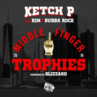 Middle Finger Trophies by Ketch P