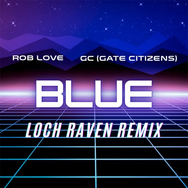 Blue - Loch Raven Remix