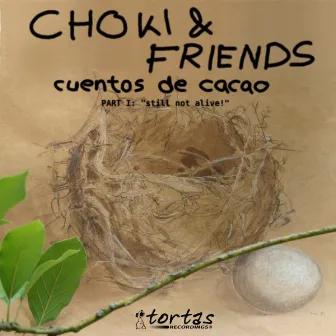 Cuentos de Cacao, Pt. I - Still Not Alive by Chokilla Durán