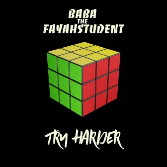 Try Harder by Baba The Fayahstudent