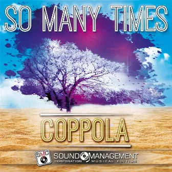 So Many Times by Coppola