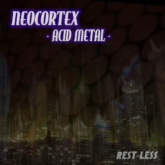 Acid Metal by Neocortex