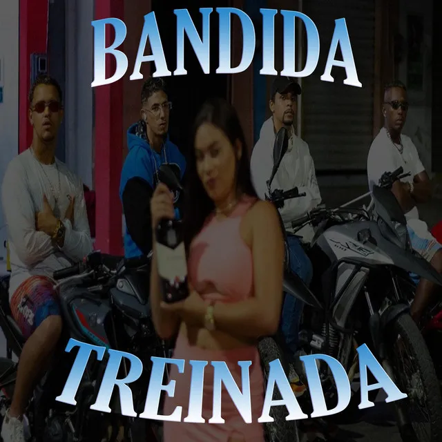 Bandida Treinada