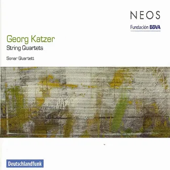 Georg Katzer : String Quartets by Sonar Quartett