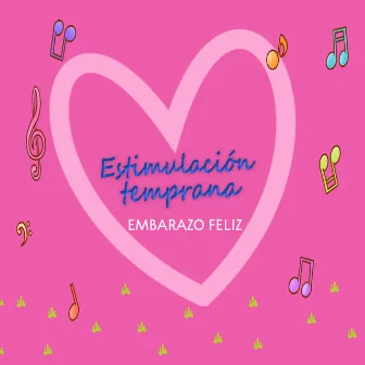 Embarazo Feliz by Estimulación Temprana