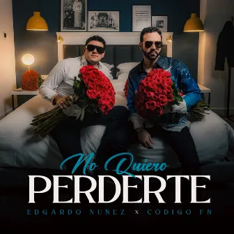 No Quiero Perderte by Edgardo Nuñez