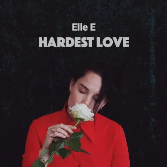 Hardest Love by Elle E