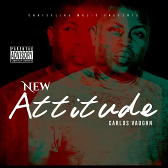 New Attitude by Carlos Vaughn