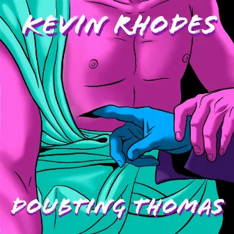 Doubting Thomas by Kevin Rhodes