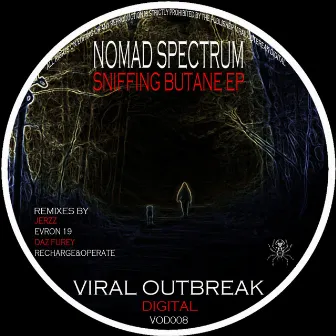 Sniffing Butane Ep by Nomad Spectrum