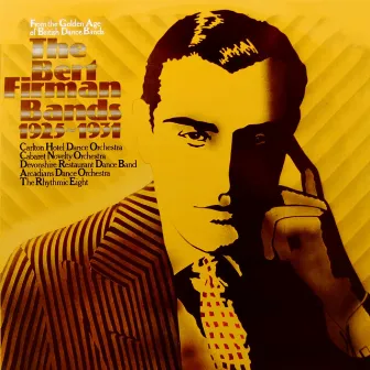 The Bert Firman Bands 1925 - 1931 by Bert Firman