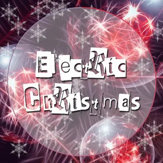 Electric Christmas: Best Party Music 2015 by Christmas 2013 DJ's Collective