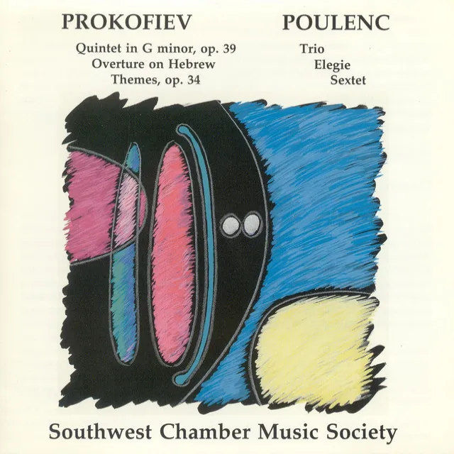 Prokofiev, S.: Oboe Quintet, Op. 39 / Overture On Hebrew Themes / Poulenc, F.: Trio / Elegie / Sextet (Southwest Chamber Music Society)