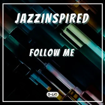 Follow Me by JazzInspired