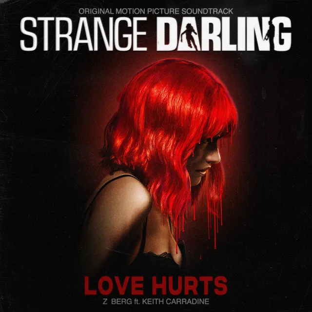 Love Hurts (feat. Keith Carradine) [From “Strange Darling”]