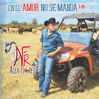 En el Amor No Se Manda by Alex Flores