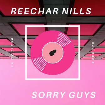 Sorry Guys by Reechar Nills