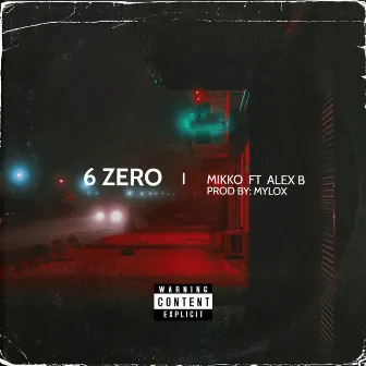 6 Zero by Mikko