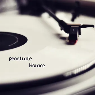 penetrate by Horace