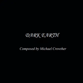 Dark Earth by Michael Crowther