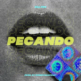 Pecando by Killtro