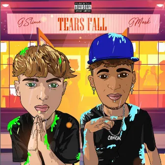 Tears Fall by G Mask