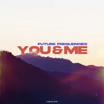 You & Me by Future Frequencies