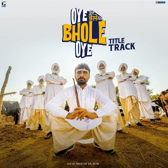 Oye Bhole Oye (Title Track) [From 