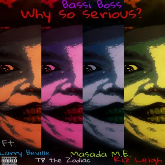 Why So Serious? by Bassi Boss