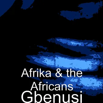 Gbenusi by Afrika and the Africans