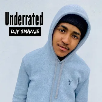 Underrated by DJY Smanje