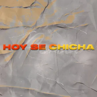 Hoy Se Chicha by Sebaa Maza