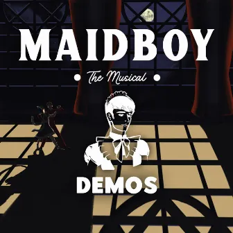 Maidboy The Musical (Demos) by Michael Tjanaka