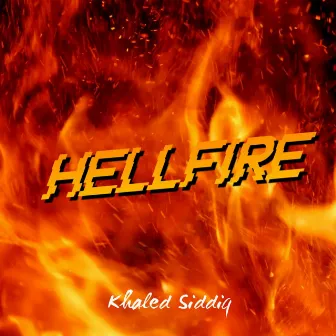 Hell Fire by Khāled Siddīq