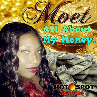 All About My Money by Möet